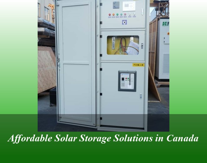 Affordable Solar Storage Solutions in Canada